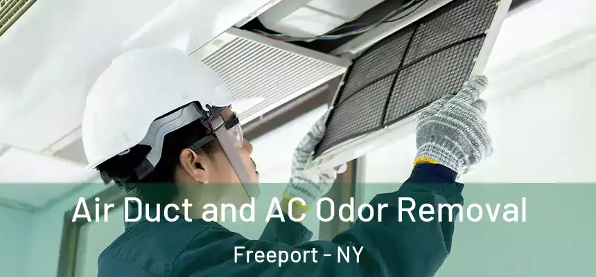  Air Duct and AC Odor Removal Freeport - NY