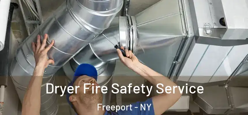  Dryer Fire Safety Service Freeport - NY