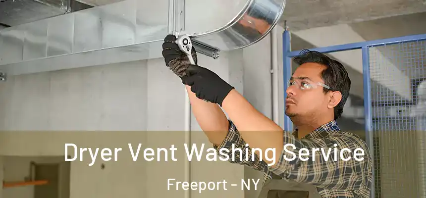 Dryer Vent Washing Service Freeport - NY