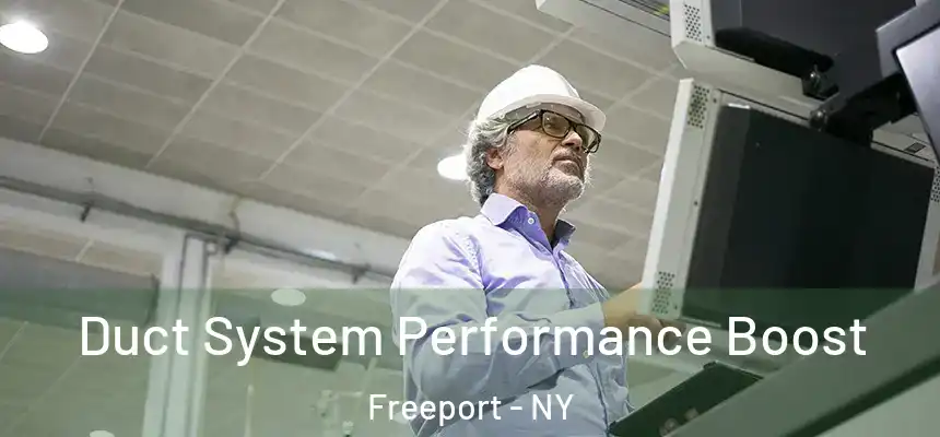  Duct System Performance Boost Freeport - NY
