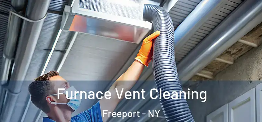  Furnace Vent Cleaning Freeport - NY