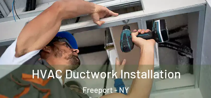  HVAC Ductwork Installation Freeport - NY